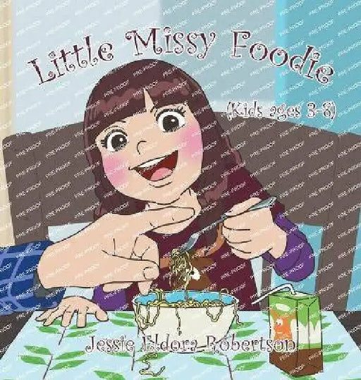 Little Missy Foodie by Jessie E. Robertson