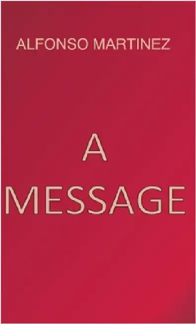 A Message by Alfonso Martinez