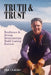Truth & Trust: Resilience & Strong Relationships Build Lasting Success by Dick Clotfelter