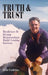 Truth & Trust: Resilience & Strong Relationships Build Lasting Success by Dick Clotfelter