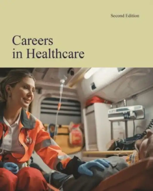 Careers in Healthcare, Second Edition: Print Purchase Includes Free Online Access by Salem Press