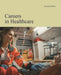 Careers in Healthcare, Second Edition: Print Purchase Includes Free Online Access by Salem Press