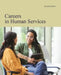 Careers in Human Services, Second Edition: Print Purchase Includes Free Online Access by Salem Press
