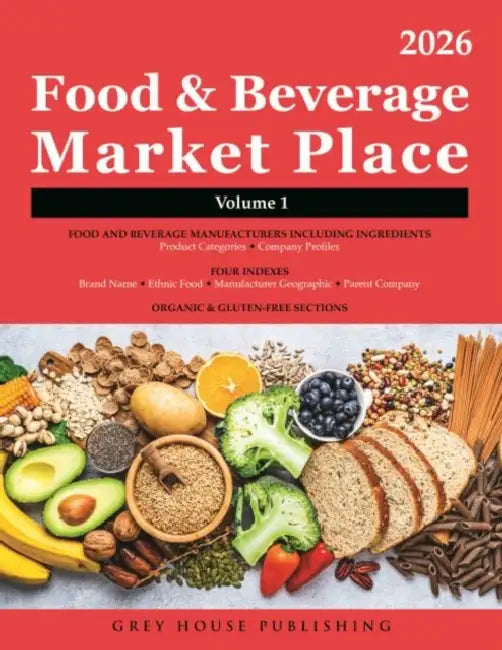 Food & Beverage Market Place: 3 Volume Set, 2026: Print Purchase Includes 1 Year Free Online Access by Grey House Publishing