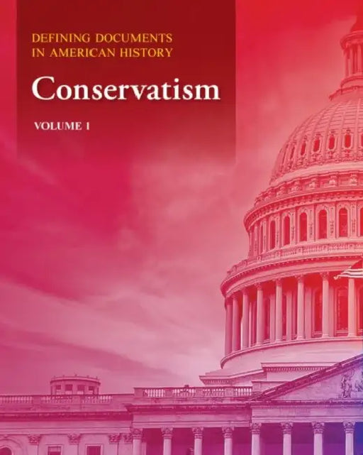 Defining Documents in American History: Conservatism: Print Purchase Includes Free Online Access by Salem Press