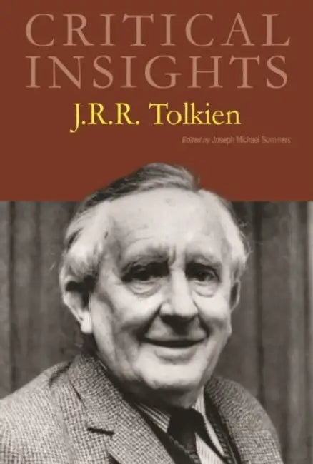 Critical Insights: J. R. R. Tolkien: Print Purchase Includes Free Online Access by Joseph M. Sommers