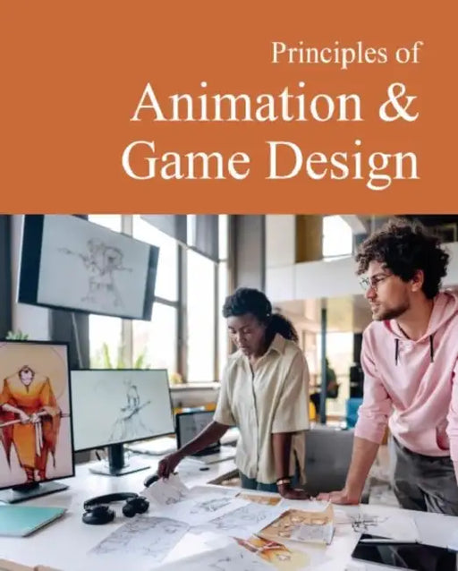 Principles of Animation & Game Design: Print Purchase Includes Free Online Access by Salem Press