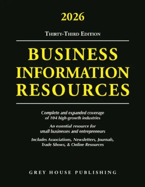 Business Information Resources, 2026: Print Purchase Includes 1 Year Free Online Access by Grey House Publishing