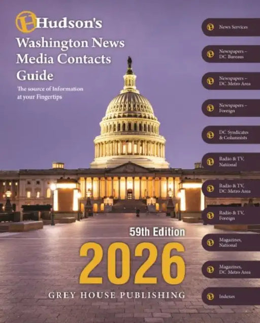 Hudson's Washington News Media Contacts Guide, 2026: Print Purchase Includes 3 Months Free Online Access by Grey House Publishing
