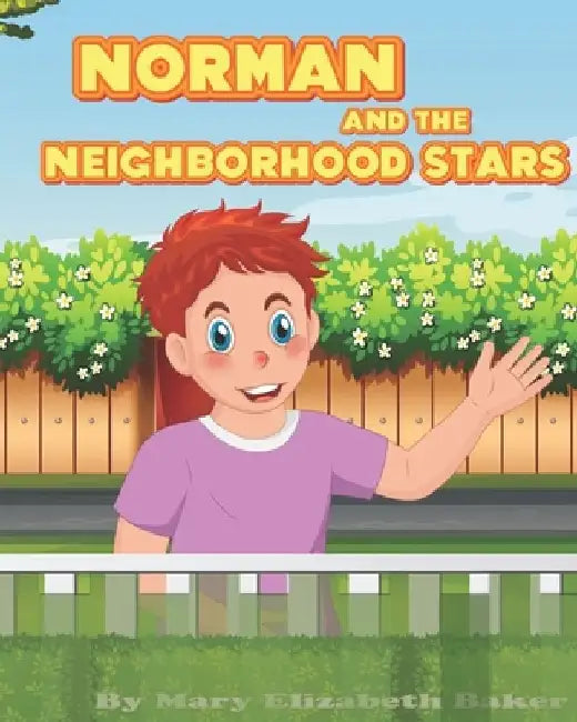 Norman and His Neighborhood Stars by Mary Elizabeth Baker