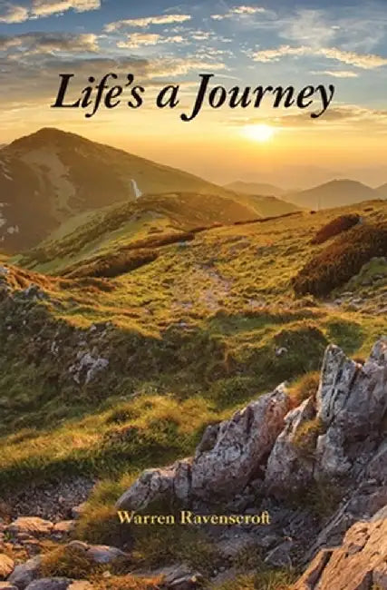 Life's A Journey by Warren Ravenscroft
