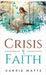 Crisis of Faith by Watts, Carrie
