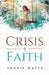 Crisis of Faith by Carrie Watts