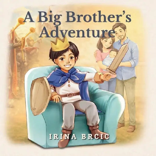 A Big Brother's Adventure by Irina Brcic