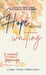 Hope in the Waiting: Living with Expectancy and Trust in the In-Between by Hope*books Collaboration