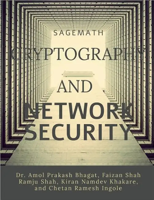Sagemath Cryptography and Network Security by Dr Amol Prakash Bhagat
