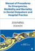 Manual of Procedures for Emergencies, Morbidity and Mortality in Dental outpatient and Hospital Practice by Dr Manikandhan R