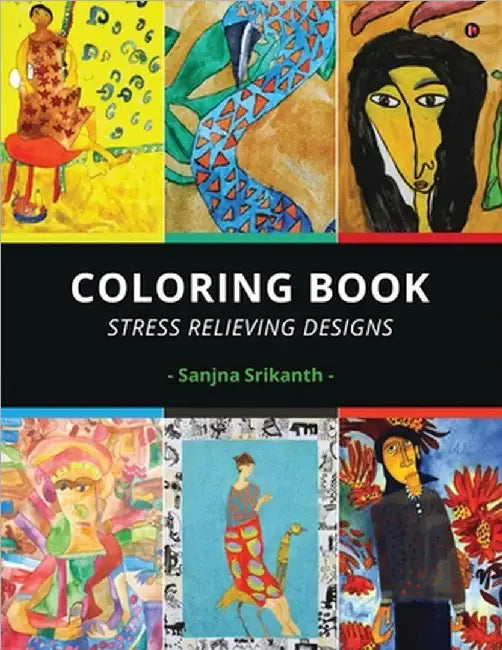Stress Relieving Designs: Coloring Book by Sanjna Srikanth