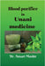 Blood Purifier in Unani Medicine by Dr Ansari Mushir