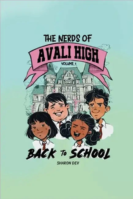 The Nerds of Avali High: Back To School by Sharon Dev