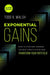 Exponential Gains (Second Edition): How to Find and Manage the Next Great Stocks and Transform Your Portfolio by Todd R. Walsh