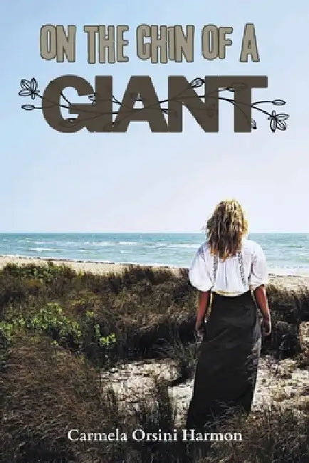 On The Chin Of A Giant by Carmela Harmon