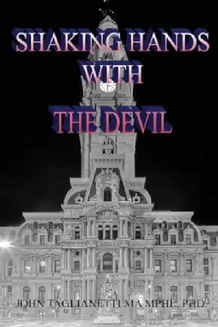 Shaking Hands with the Devil by John Taglianetti
