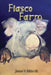 Fiasco Farm by James V. Bibbo