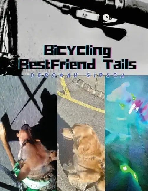 Bicycling BestFriend Tails by Deborah Gibson