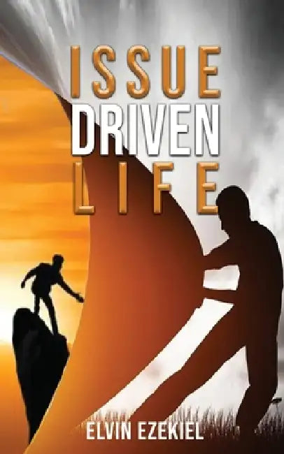 Issue Driven Life by Elvin Ezekiel