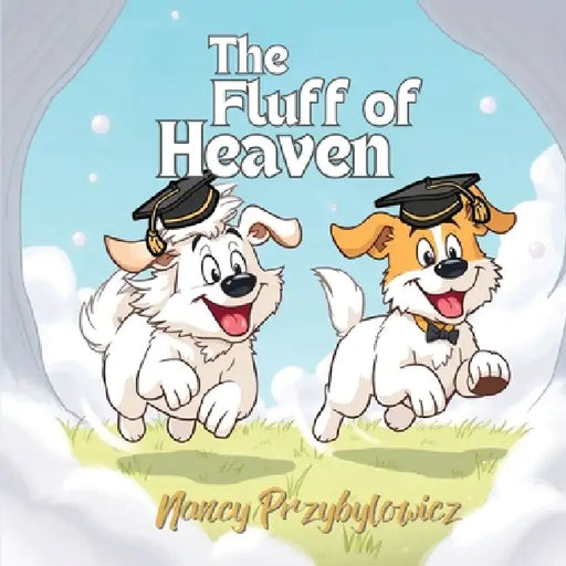 The Fluff of Heaven by Nancy Przybylowicz