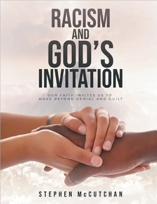 Racism and God's Invitation by McCutchan, Stephen