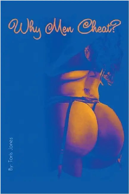 Why Men Cheat? by Jones, Toris