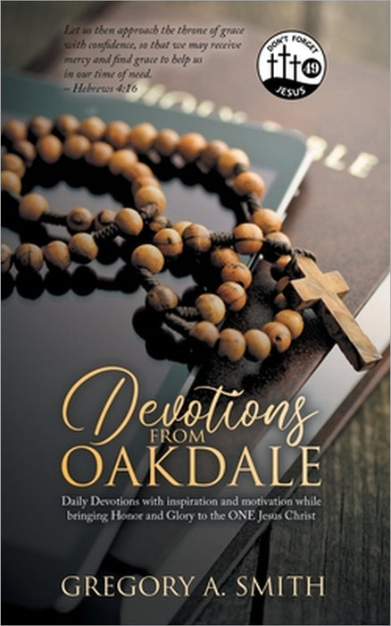 Devotions from Oakdale: Daily Devotions with inspiration by Greg Smith