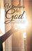 Windows to God: A Guide to Christian Faith by Gary L. Grafwallner