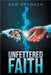 Unfettered Faith by Sam Deloach