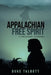 Appalachian Free Spirit: A Recovery Journey by Duke Talbott