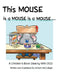 This Mouse is a MOUSE is a MOUSE by William C. McCullagh