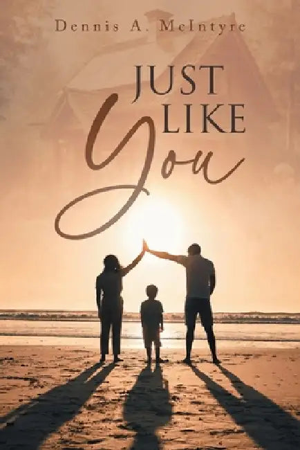 Just Like You by Dennis McIntyre
