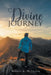A Divine Journey by Dennis A. McIntyre