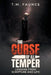 The Curse of Ill Temper: Lessons From Scripture And Life by T. M. Faunce