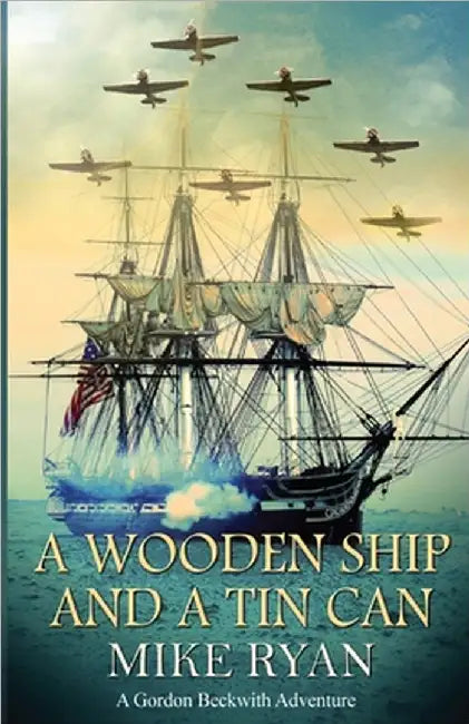 A Wooden Ship and a Tin Can by Ryan, Mike