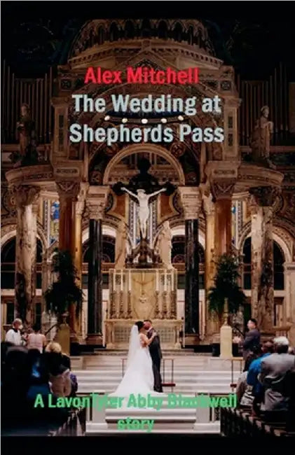 The Wedding at Shepherds Pass by Mitchell, Alex