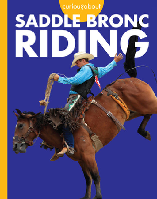 Curious about Saddle Bronc Riding by Rachel Grack