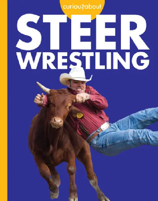 Curious about Steer Wrestling by Rachel Grack