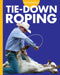 Curious about Tie-Down Roping by Rachel Grack
