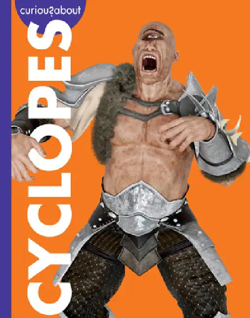 Curious about Cyclopes by Gina Kammer