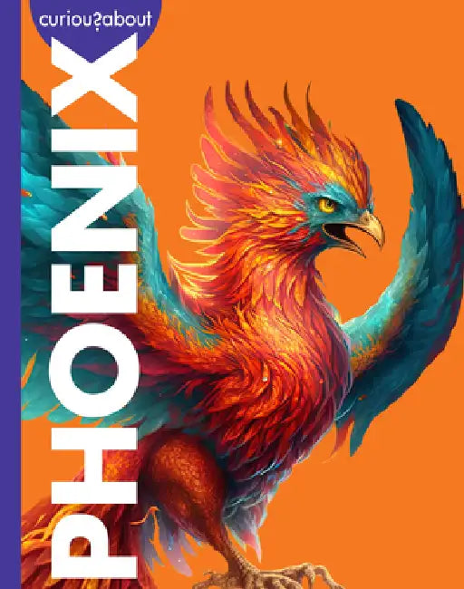 Curious about Phoenix by Gina Kammer