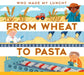 From Wheat to Pasta by Mari C. Schuh