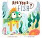 Are You a Fish? by Thomas Kingsley Troupe